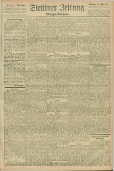 Stettiner Zeitung. 1896, Nr. 145 (26 März) - Morgen-Ausgabe
