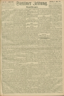 Stettiner Zeitung. 1896, Nr. 146 (26 März) - Abend-Ausgabe