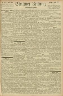 Stettiner Zeitung. 1896, Nr. 148 (27 März) - Abend-Ausgabe