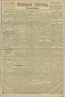 Stettiner Zeitung. 1896, Nr. 151 (29 März) - Morgen-Ausgabe