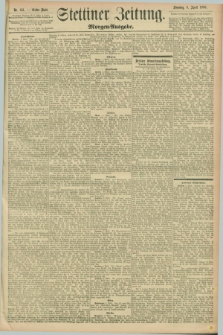 Stettiner Zeitung. 1896, Nr. 161 (5 April) - Morgen-Ausgabe