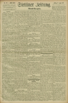 Stettiner Zeitung. 1896, Nr. 180 (17 April) - Abend-Ausgabe