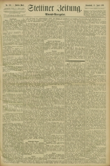 Stettiner Zeitung. 1896, Nr. 182 (18 April) - Abend-Ausgabe