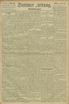 Stettiner Zeitung. 1896, Nr. 188 (22 April) - Abend-Ausgabe