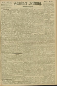 Stettiner Zeitung. 1896, Nr. 222 (12 Mai) - Abend-Ausgabe