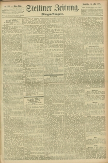 Stettiner Zeitung. 1896, Nr. 225 (14 Mai) - Morgen-Ausgabe