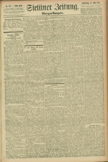 Stettiner Zeitung. 1896, Nr. 235 (21 Mai) - Morgen-Ausgabe