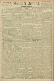 Stettiner Zeitung. 1896, Nr. 247 (29 Mai) - Morgen-Ausgabe