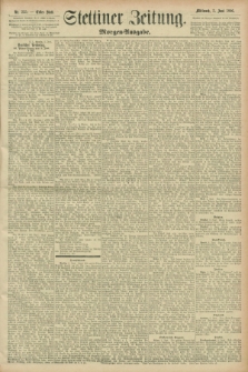 Stettiner Zeitung. 1896, Nr. 255 (3 Juni) - Morgen-Ausgabe
