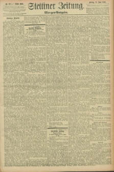 Stettiner Zeitung. 1896, Nr. 271 (12 Juni) - Morgen-Ausgabe