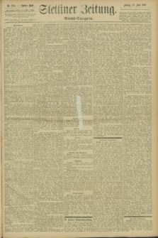 Stettiner Zeitung. 1896, Nr. 284 (19 Juni) - Abend-Ausgabe