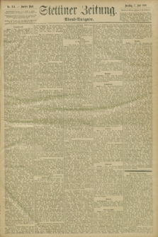 Stettiner Zeitung. 1896, Nr. 314 (7 Juli) - Abend-Ausgabe