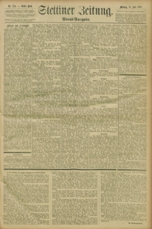 Stettiner Zeitung. 1896, Nr. 324 (13 Juli) - Abend-Ausgabe