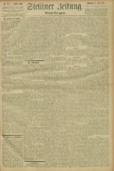 Stettiner Zeitung. 1896, Nr. 328 (15 Juli) - Abend-Ausgabe