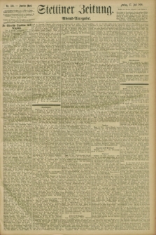 Stettiner Zeitung. 1896, Nr. 332 (17 Juli) - Abend-Ausgabe
