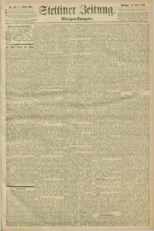 Stettiner Zeitung. 1896, Nr. 337 (21 Juli) - Morgen-Ausgabe