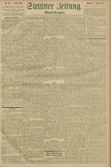 Stettiner Zeitung. 1896, Nr. 360 (3 August) - Abend-Ausgabe