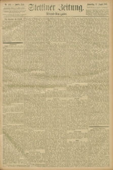Stettiner Zeitung. 1896, Nr. 402 (27 August) - Abend-Ausgabe
