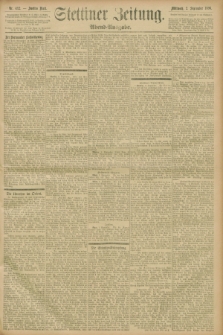 Stettiner Zeitung. 1896, Nr. 412 (2 September) - Abend-Ausgabe