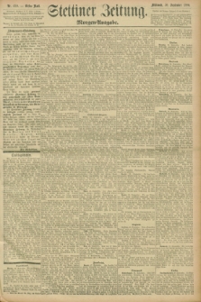 Stettiner Zeitung. 1896, Nr. 459 (30 September) - Morgen-Ausgabe