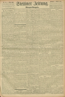 Stettiner Zeitung. 1896, Nr. 471 (7 Oktober) - Morgen-Ausgabe