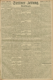 Stettiner Zeitung. 1896, Nr. 502 (24 Oktober) - Abend-Ausgabe