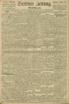 Stettiner Zeitung. 1896, Nr. 544 (19 November) - Abend-Ausgabe