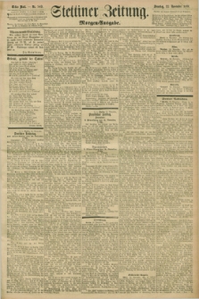 Stettiner Zeitung. 1896, Nr. 549 (22 November) - Morgen-Ausgabe