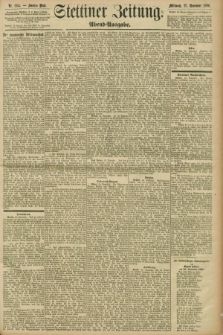 Stettiner Zeitung. 1896, Nr. 554 (25 November) - Abend-Ausgabe