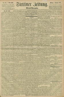 Stettiner Zeitung. 1896, Nr. 574 (7 Dezember) - Abend-Ausgabe