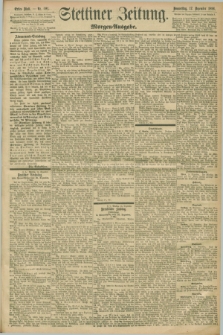 Stettiner Zeitung. 1896, Nr. 591 (17 Dezember) - Morgen-Ausgabe