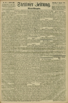 Stettiner Zeitung. 1896, Nr. 592 (17 Dezember) - Abend-Ausgabe