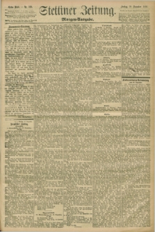 Stettiner Zeitung. 1896, Nr. 593 (18 Dezember) - Morgen-Ausgabe