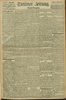 Stettiner Zeitung. 1897, Nr. 12 (8 Januar) - Abend-Ausgabe