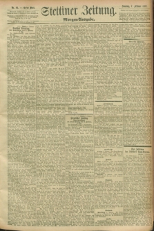 Stettiner Zeitung. 1897, Nr. 63 (8 Februar) - Morgen-Ausgabe