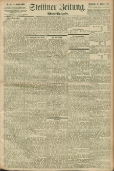 Stettiner Zeitung. 1897, Nr. 98 (27 Februar) - Abend-Ausgabe