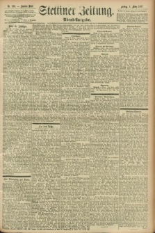 Stettiner Zeitung. 1897, Nr. 108 (5 März) - Abend-Ausgabe