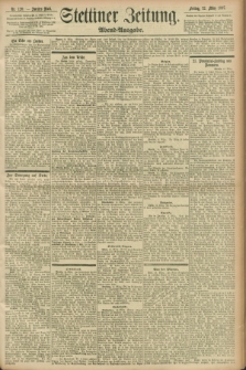 Stettiner Zeitung. 1897, Nr. 120 (12 März) - Abend-Ausgabe