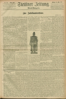 Stettiner Zeitung. 1897, Nr. 136 (22 März) - Abend-Ausgabe