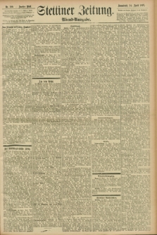 Stettiner Zeitung. 1897, Nr. 190 (24 April) - Abend-Ausgabe