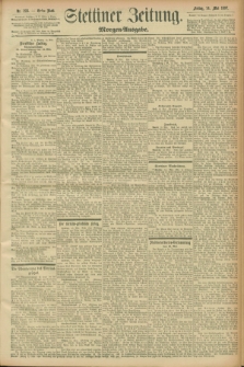 Stettiner Zeitung. 1897, Nr. 223 (14 Mai) - Morgen-Ausgabe