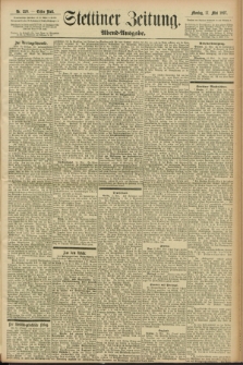 Stettiner Zeitung. 1897, Nr. 228 (17 Mai) - Abend-Ausgabe
