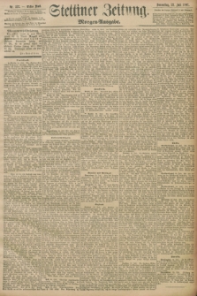 Stettiner Zeitung. 1897, Nr. 337 (22 Juli) - Morgen-Ausgabe