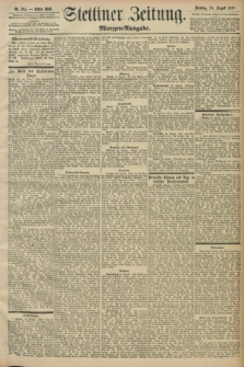 Stettiner Zeitung. 1897, Nr. 393 (24 August) - Morgen-Ausgabe