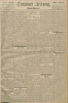Stettiner Zeitung. 1897, Nr. 404 (30 August) - Abend-Ausgabe
