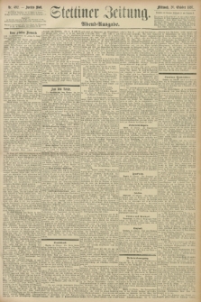 Stettiner Zeitung. 1897, Nr. 492 (20 Oktober) - Abend-Ausgabe