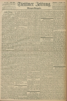 Stettiner Zeitung. 1897, Nr. 579 (11 Dezember) - Morgen-Ausgabe