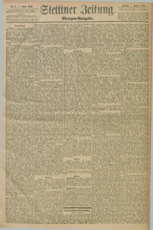 Stettiner Zeitung. 1898, Nr. 9 (7 Januar) - Morgen-Ausgabe