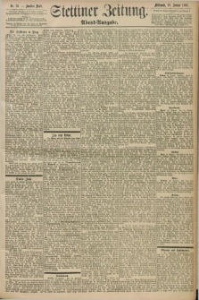 Stettiner Zeitung. 1898, Nr. 30 (19 Januar) - Abend-Ausgabe