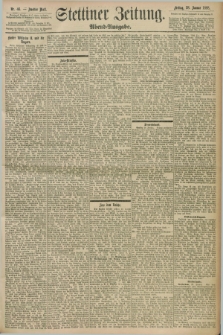 Stettiner Zeitung. 1898, Nr. 46 (28 Januar) - Abend-Ausgabe